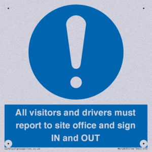 All visitors and drivers must report to site office and sign IN and OUT